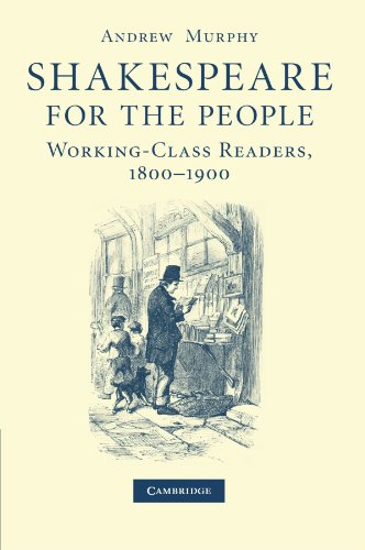 Shakespeare for the People Working Class Readers, 18001900 [Paperback]