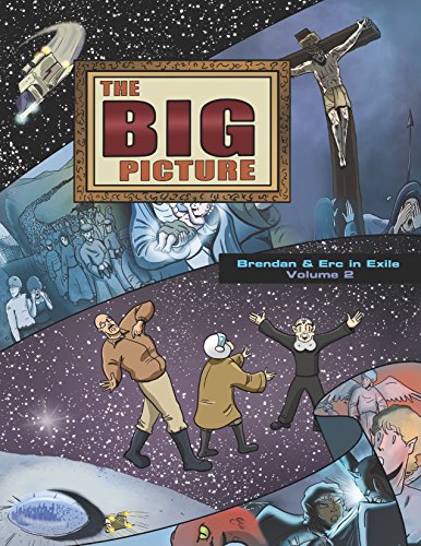 The Big Picture Brendan And Erc In Exile, Volume 2 [Paperback]