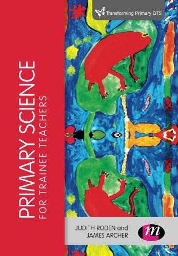 Primary Science for Trainee Teachers [Paperback]