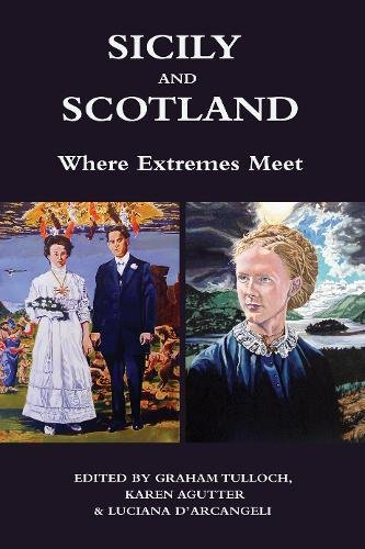Sicily And Scotland Where Extremes Meet (troubador Italian Studies) [Paperback]