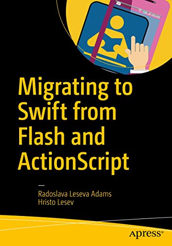 Migrating to Swift from Flash and ActionScript [Paperback]