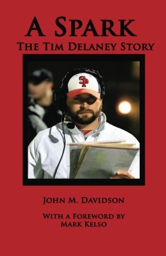 A Spark The Tim Delaney Story [Paperback]