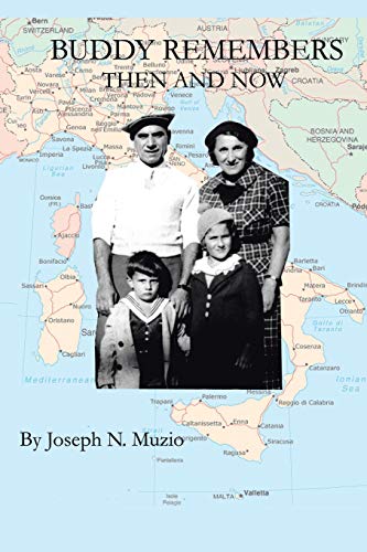 Buddy Remembers - Then and Now  A Personal History of My Parents' Lives [Paperback]