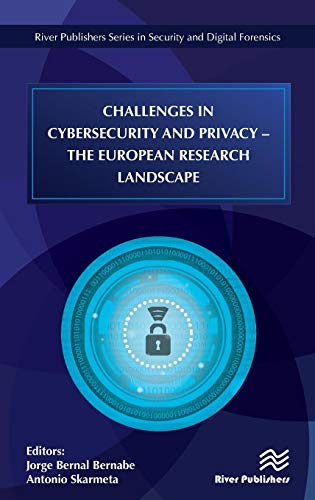 Challenges in Cybersecurity and Privacy  The European Research Landscape [Hardcover]