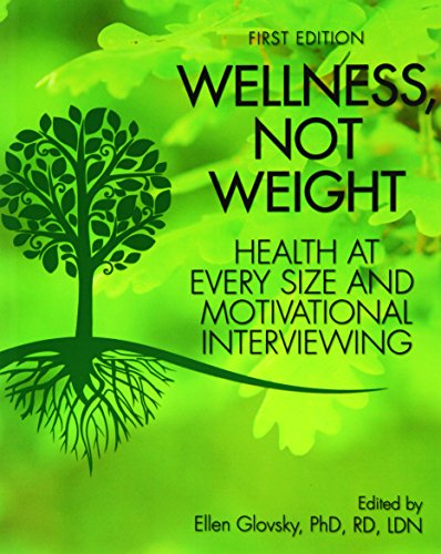 Wellness, Not Weight Health At Every Size And Motivational Interviewing [Paperback]