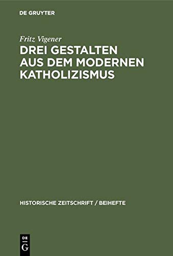 Drei Gestalten Aus Dem Modernen Katholizismus [Hardcover]