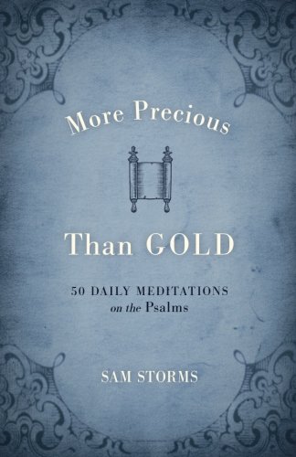 More Precious Than Gold 50 Daily Meditations on the Psalms [Paperback]