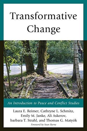 Transformative Change An Introduction to Peace and Conflict Studies [Paperback]