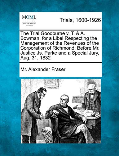 Trial Goodburne V. T. Before Mr. Justice Js. P [Paperback]