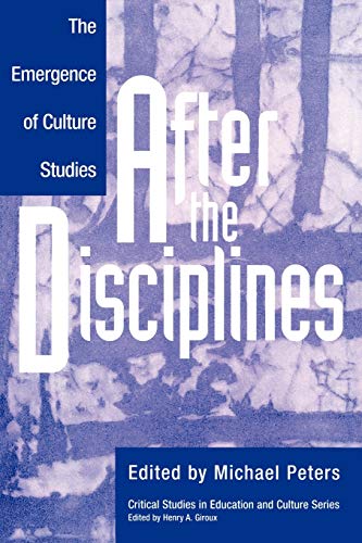 After the Disciplines The Emergence of Cultural Studies [Paperback]