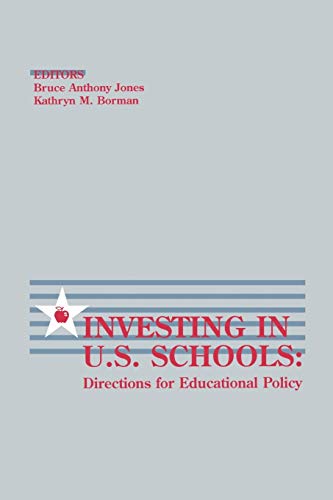 Investing in U.S. Schools Directions for Educational Policy [Paperback]