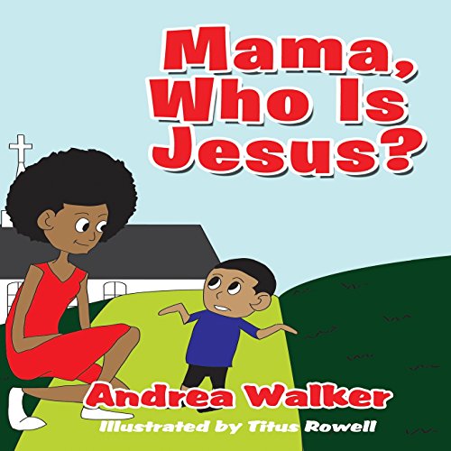 Mama, Who Is Jesus [Paperback]