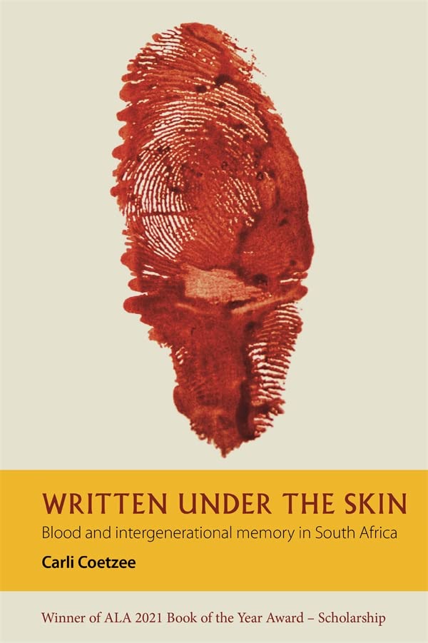 Written under the Skin Blood and Intergenerational Memory in South Africa [Paperback]