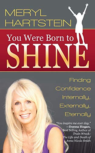 You Were Born To Shine Finding Confidence Internally, Externally, Eternally [Paperback]