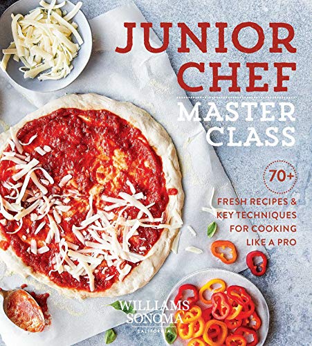 Junior Chef Master Class 70+ Fresh Recipes &amp Key Techniques for Cooking Lik [Hardcover]