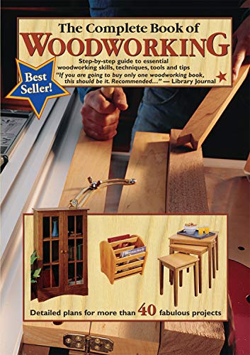 The Complete Book of Woodworking Step-by-step Guide to Essential Woodworking Sk [Paperback]