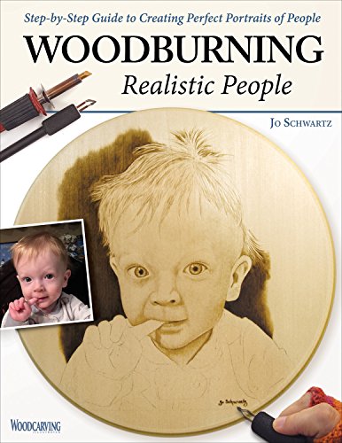 Woodburning Realistic People Step-by-Step Guide to Creating Perfect Portraits o [Paperback]
