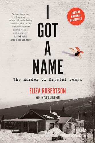 I Got a Name: The Murder of Krystal Senyk [Paperback]