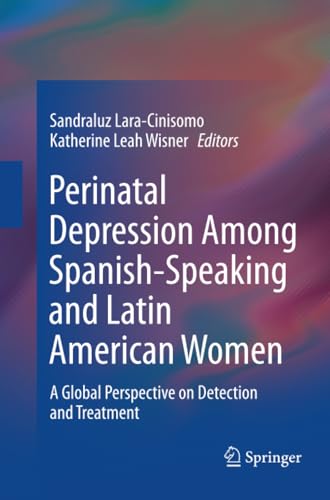 Perinatal Depression among Spanish-Speaking and Latin American Women A Global P [Paperback]