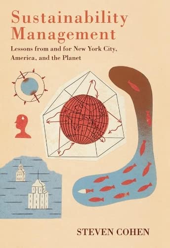 Sustainability Management Lessons from and for New York City, America, and the  [Paperback]