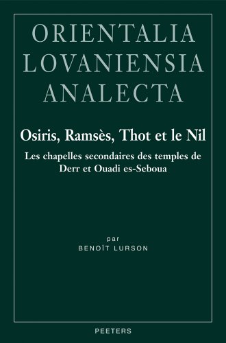 Osiris, Ramses, Thot et le Nil Les chapelles secondaires des temples de Derr et [Hardcover]