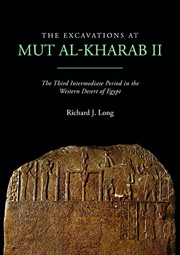 The Excavations at Mut al-Kharab II The Third Intermediate Period in the Wester [Paperback]