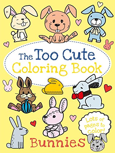 The Too Cute Coloring Book Bunnies [Paperback]