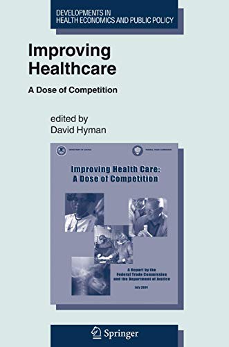 Improving Healthcare A Dose of Competition [Hardcover]