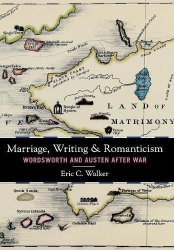 Marriage, Writing, and Romanticism Wordsworth and Austen After War [Hardcover]