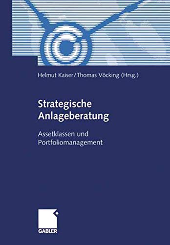 Strategische Anlageberatung Assetklassen und Portfoliomanagement [Paperback]