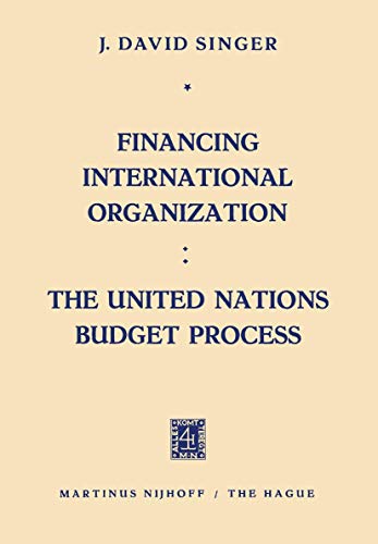 Financing International Organization The United Nations Budget Process [Paperback]