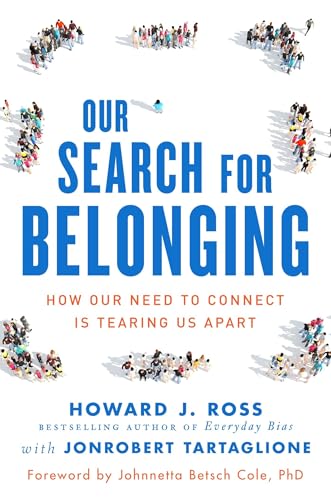 Our Search for Belonging How Our Need to Connect Is Tearing Us Apart [Hardcover]
