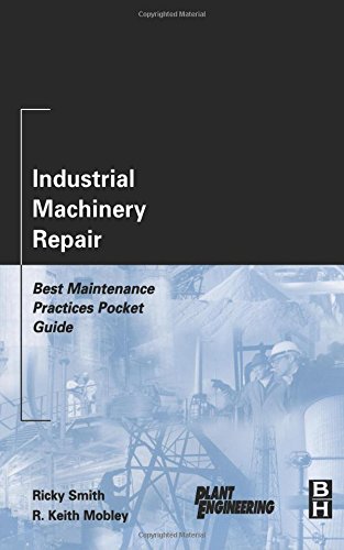Industrial Machinery Repair Best Maintenance Practices Pocket Guide [Paperback]
