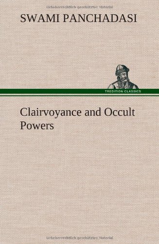 Clairvoyance and Occult Powers [Hardcover]