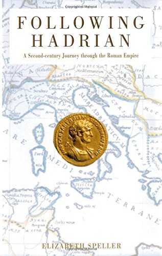 Following Hadrian A Second-Century Journey through the Roman Empire [Paperback]