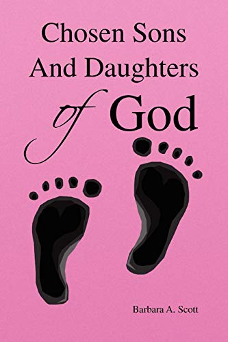 Chosen Sons and Daughters of God [Paperback]