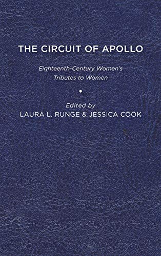 Circuit of Apollo  Eighteenth-Century Women's Tributes to Women [Hardcover]