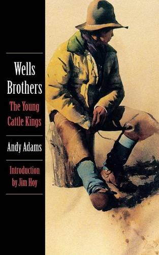 Wells Brothers The Young Cattle Kings [Paperback]