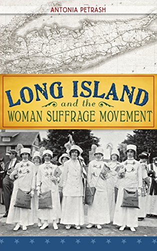 Long Island and the Woman Suffrage Movement [Hardcover]