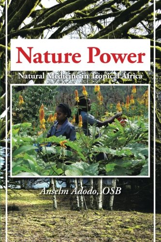 Nature Power  Natural Medicine in Tropical Africa [Paperback]