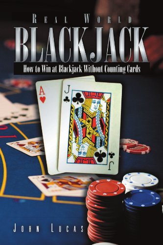 Real World Blackjack How To Win At Blackjack Without Counting Cards [Paperback]