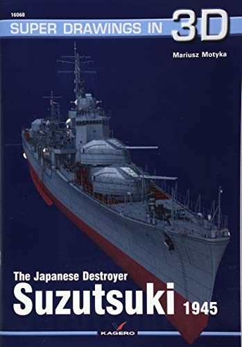 The Japanese Destroyer Suzutsuki 1945 [Paperback]
