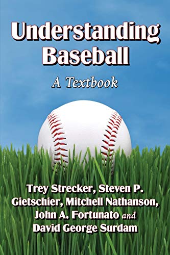 Understanding Baseball A Textbook [Paperback]