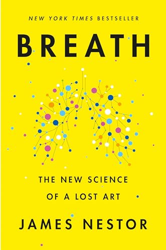 Breath The New Science of a Lost Art [Hardcover]