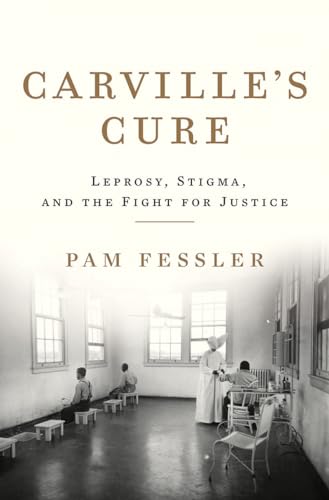 Carville's Cure Leprosy, Stigma, and the Fight for Justice [Hardcover]