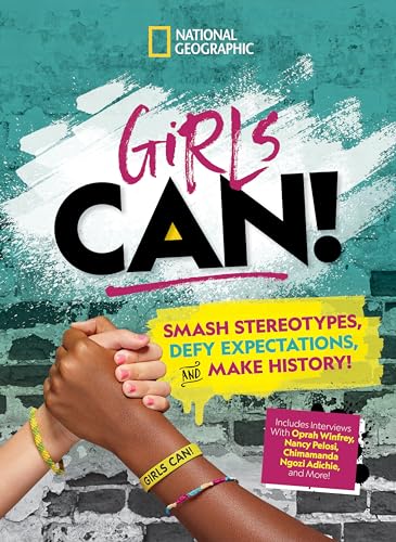 Girls Can Smash Stereotypes, Defy Expectations, and Make History [Hardcover]