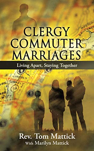 Clergy Commuter Marriages  Living Apart, Staying Together [Paperback]