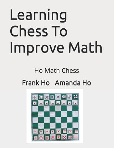 Learning Chess to Improve Math  Ho Math Chess [Paperback]
