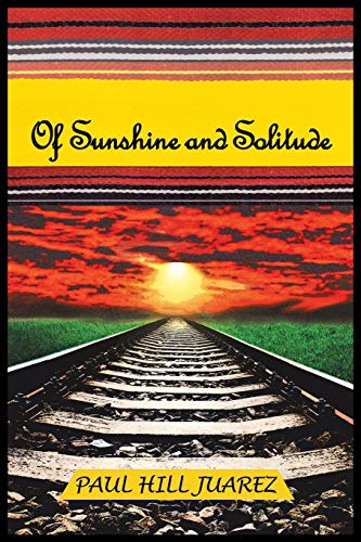 Of Sunshine and Solitude [Paperback]