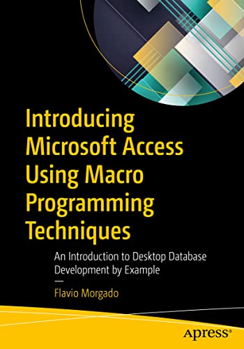 Introducing Microsoft Access Using Macro Programming Techniques An Introduction [Paperback]